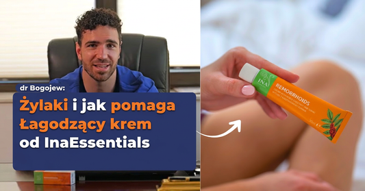 Dr Bogojew: Porady dotyczące łagodzenia uczucia ciężkości i zmęczenia nóg przy żylakach oraz jak Uspokajający Krem InaEssentials pomaga